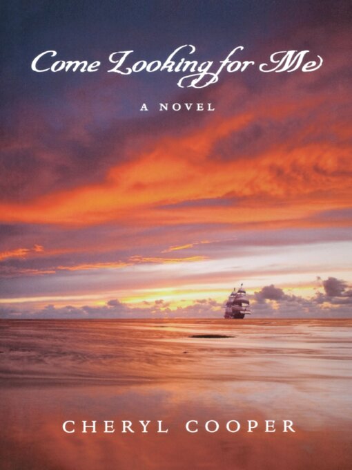 Title details for Come Looking for Me by Cheryl Cooper - Available